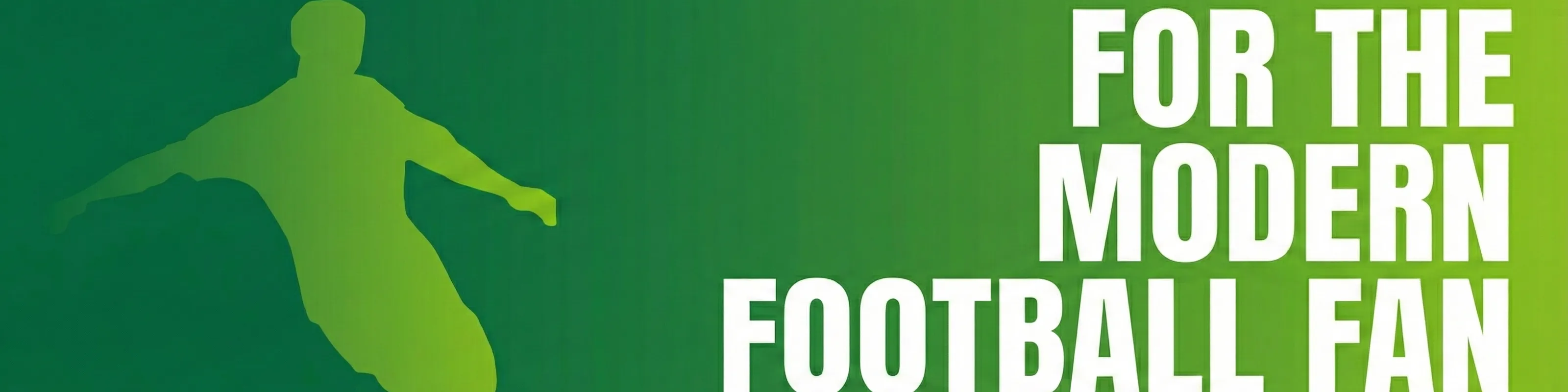 Built for the modern fan